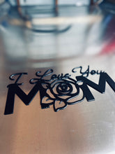 Load image into Gallery viewer, I Love You Mom-Sign-Mother&#39;s Day Gift
