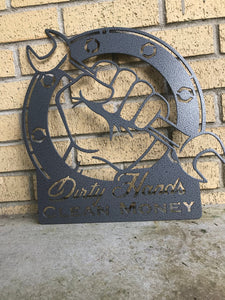 Dirty Hands Clean Money-Wall Art- Metal Art- Wall Décor